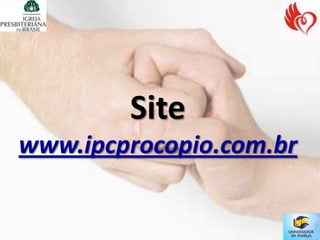 Site
www.ipcprocopio.com.br
 
