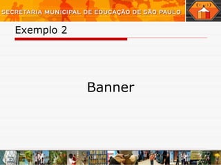 Exemplo 2  Banner 