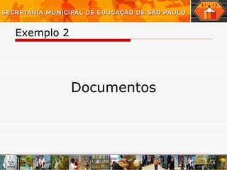 Exemplo 2  Documentos 