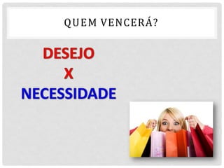 QUEM VENCERÁ?
 