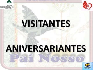 VISITANTES

ANIVERSARIANTES
 