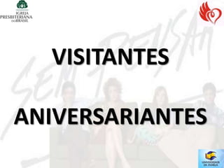 VISITANTES

ANIVERSARIANTES
 