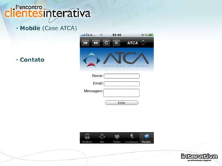 Contato Mobile  (Case ATCA) 