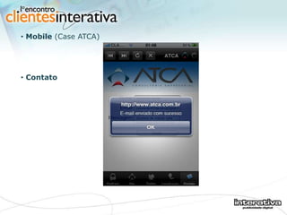Contato Mobile  (Case ATCA) 