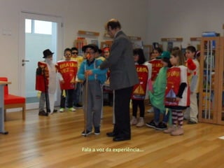 Fala a voz da experiência...
 