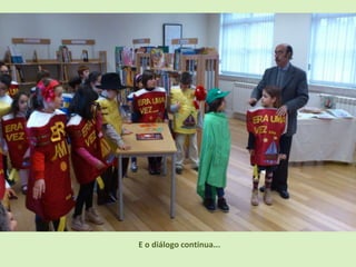 E o diálogo continua...
 