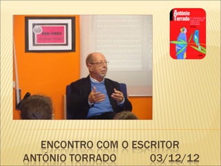 Encontro com o escritor António Torrado