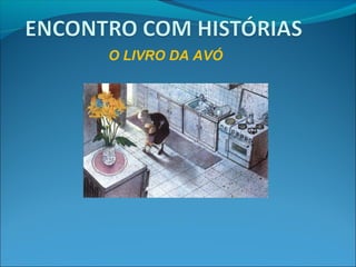 O LIVRO DA AVÓ
 