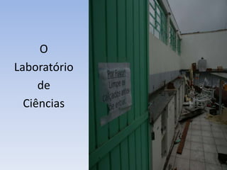 OLaboratóriode Ciências