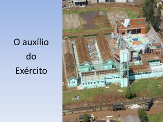 O auxílio do Exército