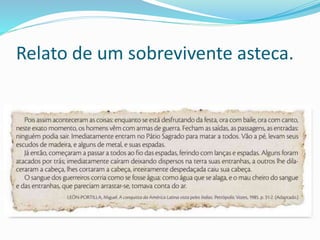 Relato de um sobrevivente asteca.
 