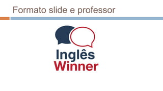 Formato slide e professor
 
