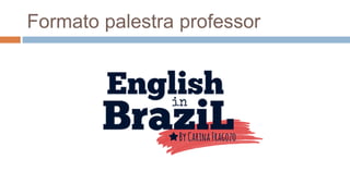 Formato palestra professor
 