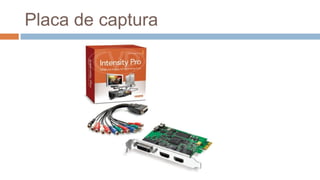 Placa de captura
 