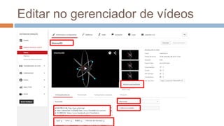 Editar no gerenciador de vídeos
 