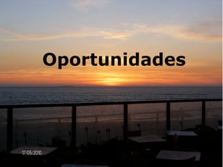 Oportunidades
 