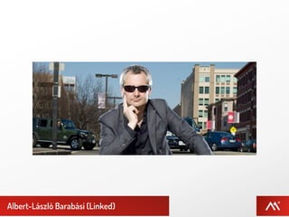 Albert-László Barabási (Linked)
 