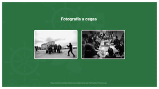 Museos socialmente sostenibles (inclusión social, ciudadanía, democracia) | Red Museística Provincial de Lugo
Fotografía a cegas
 