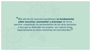 Museos socialmente sostenibles (inclusión social, ciudadanía, democracia) | Red Museística Provincial de Lugo
“Más allá de los recursos económicos, es fundamental
saber escuchar, acompañar y aconsejar de forma
asertiva -respetando los pensamientos de las otras personas
a lvez que se defienden los propios- son valores clave
especialmente en estos momentos de incertidumbre.”
 