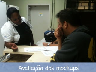Avaliação dos mockups

 