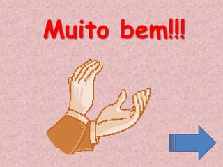 Muito bem!!!
 