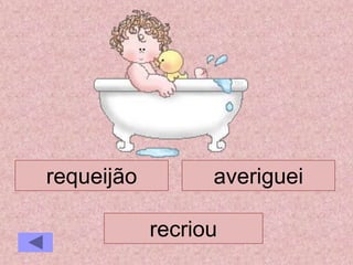 recriou
averigueirequeijão
 