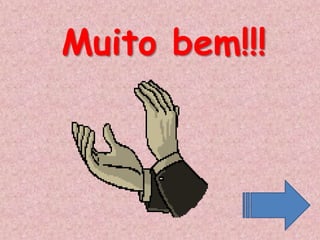 Muito bem!!!
 