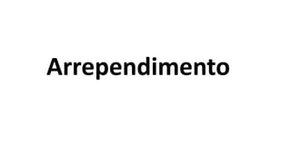 Arrependimento
 