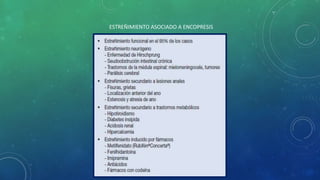 ESTREÑIMIENTO ASOCIADO A ENCOPRESIS
 