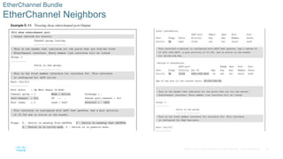 29
© 2016 Cisco and/or its affiliates. All rights reserved. Cisco Confidential
EtherChannel Bundle
EtherChannel Neighbors
 