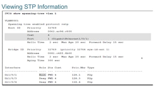 17
© 2016 Cisco and/or its affiliates. All rights reserved. Cisco Confidential
Viewing STP Information
 
