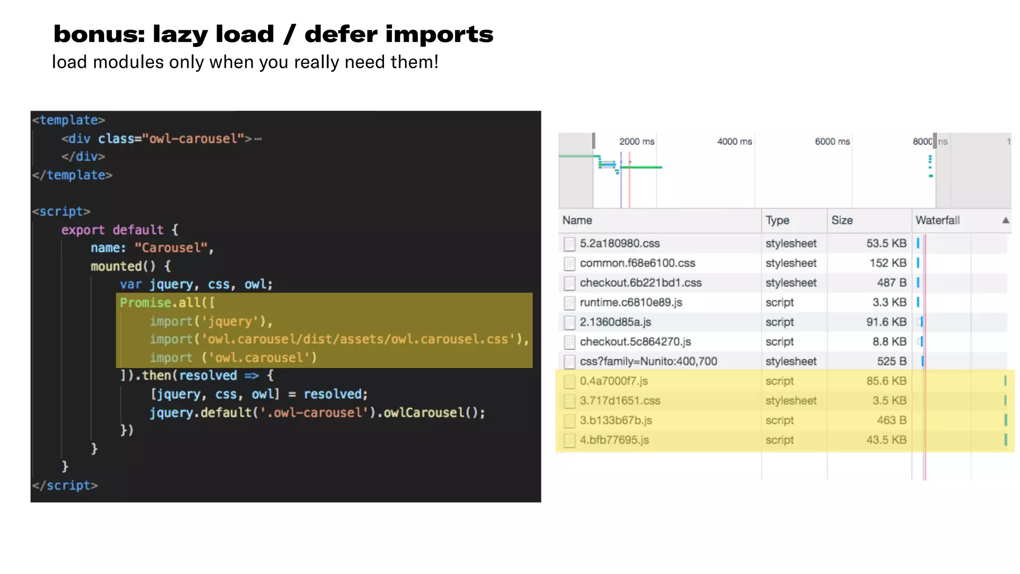 bonus: lazy load / defer imports
load modules only when you really need them!
 