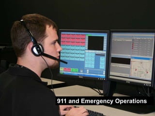 911 and Emergency Operations
 