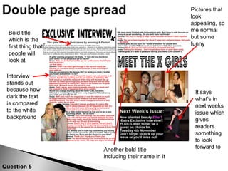 	I think Bauer Media would be the sort of media institution that would publish my magazine because my target audience would be the sort that would listen to music such as kiss 100 and read other fashion and music magazines such as Heat and Q. Bauer Media is very successful over the world and has no trouble with introducing new artists/magazines to their fans. WhyQuestion 3