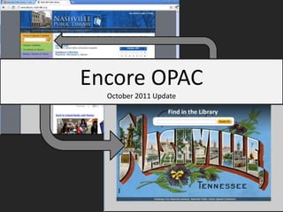 Encore OPACOctober 2011 Update 