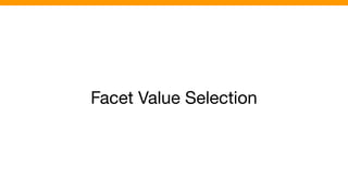 Facet Value Selection
 