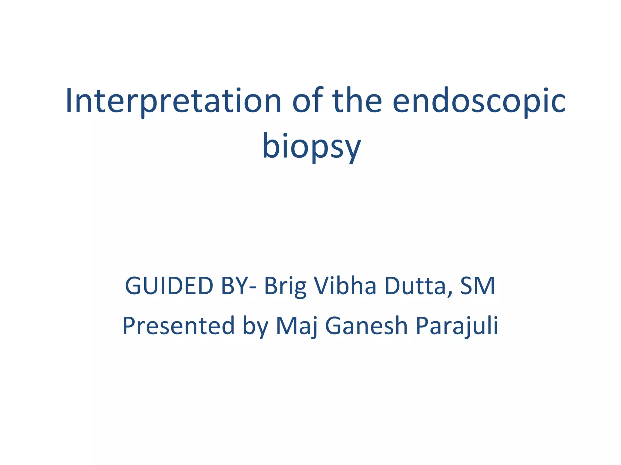 An interpretation of Endoscopic biopsy PPT