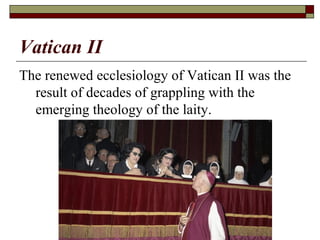 Vatican II
The renewed ecclesiology of Vatican II was the
result of decades of grappling with the
emerging theology of the...