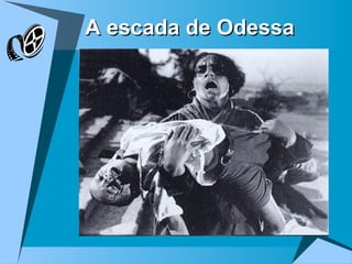 A escada de Odessa 