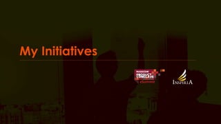 My Initiatives 
 