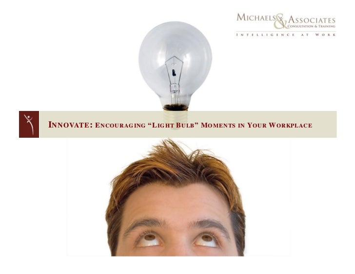 Innovate Encouraging "Light Bulb" Moments in Your Workplace