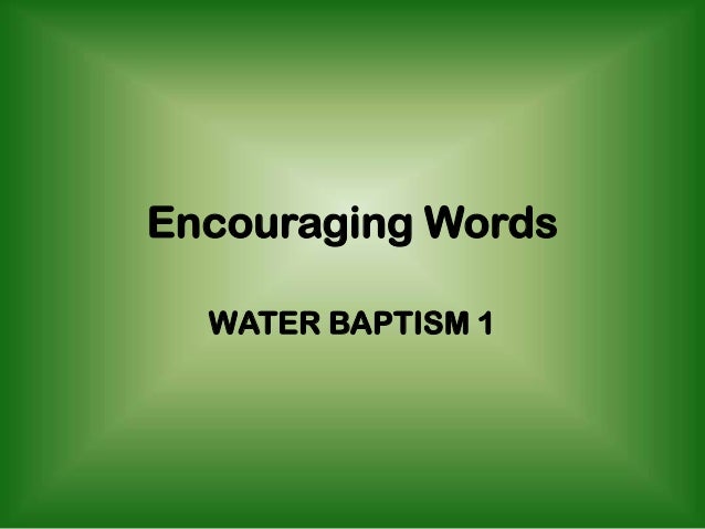 encouraging words water baptism 1