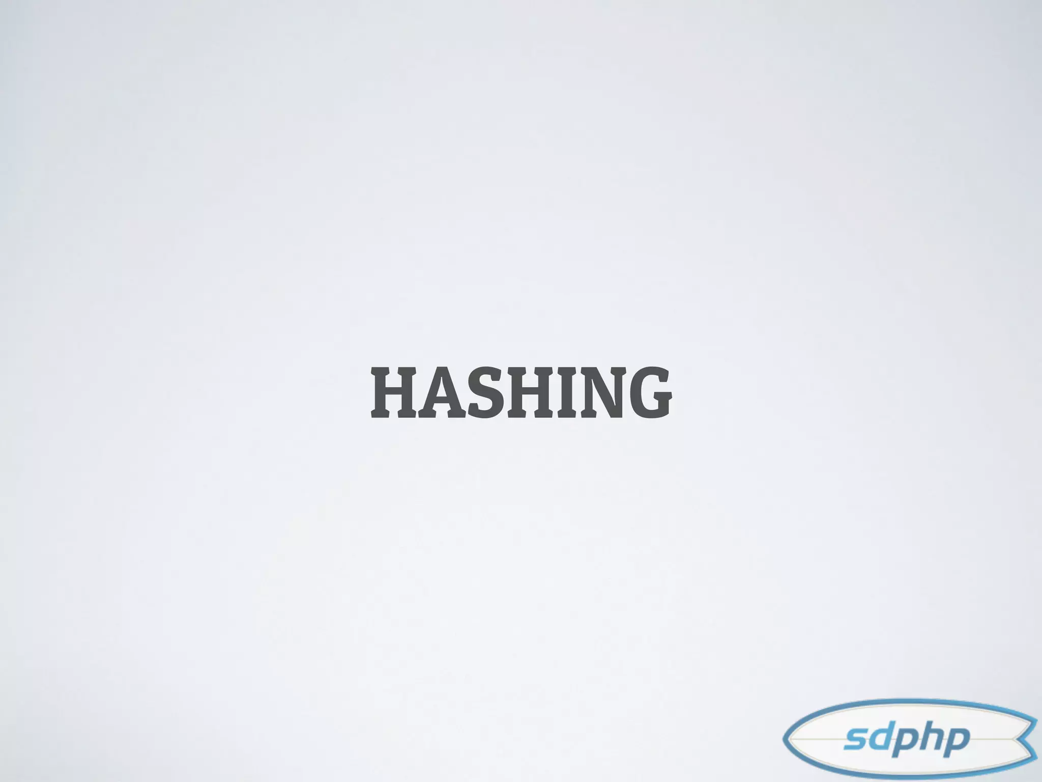 HASHING
 