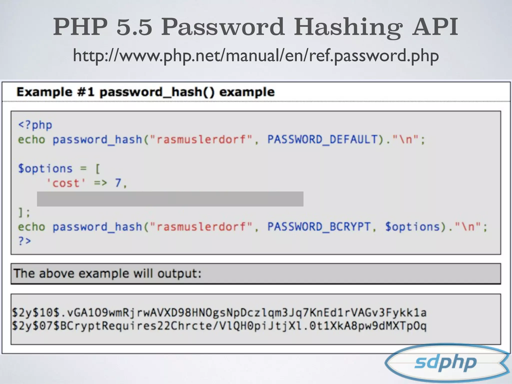 PHP 5.5 Password Hashing API
http://www.php.net/manual/en/ref.password.php
 