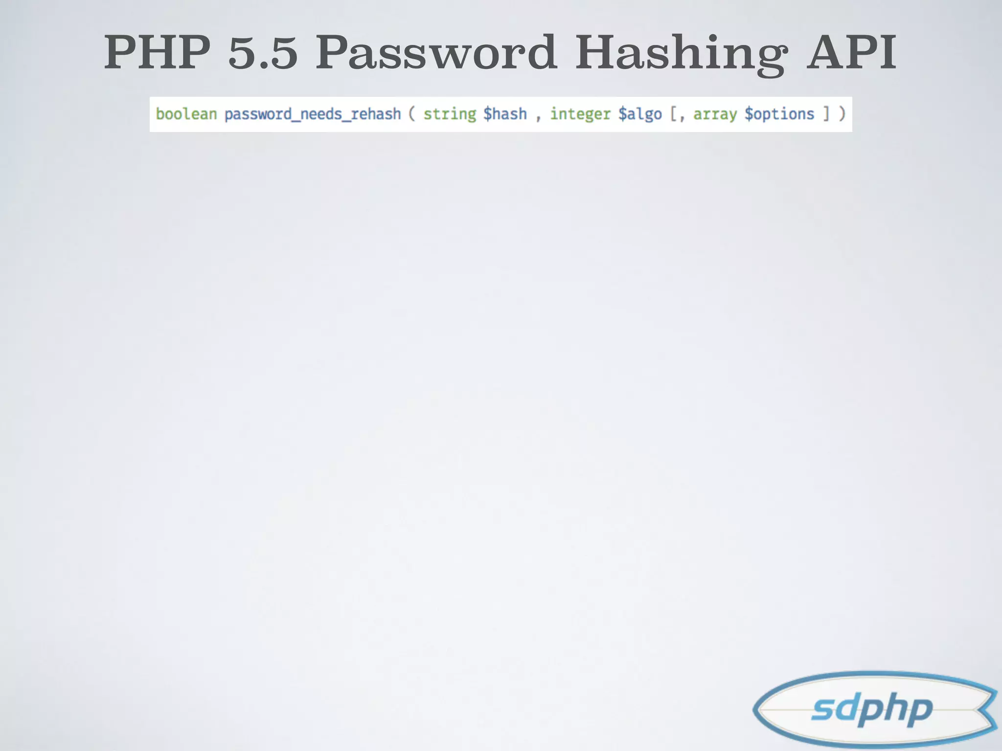 PHP 5.5 Password Hashing API
 