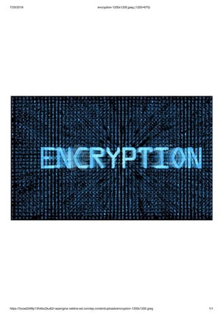 7/25/2018 encryption-1200x1200.jpeg (1200×675)
https://3vowli249lp13hl4bz2ku62r-wpengine.netdna-ssl.com/wp-content/uploads/encryption-1200x1200.jpeg 1/1
 
