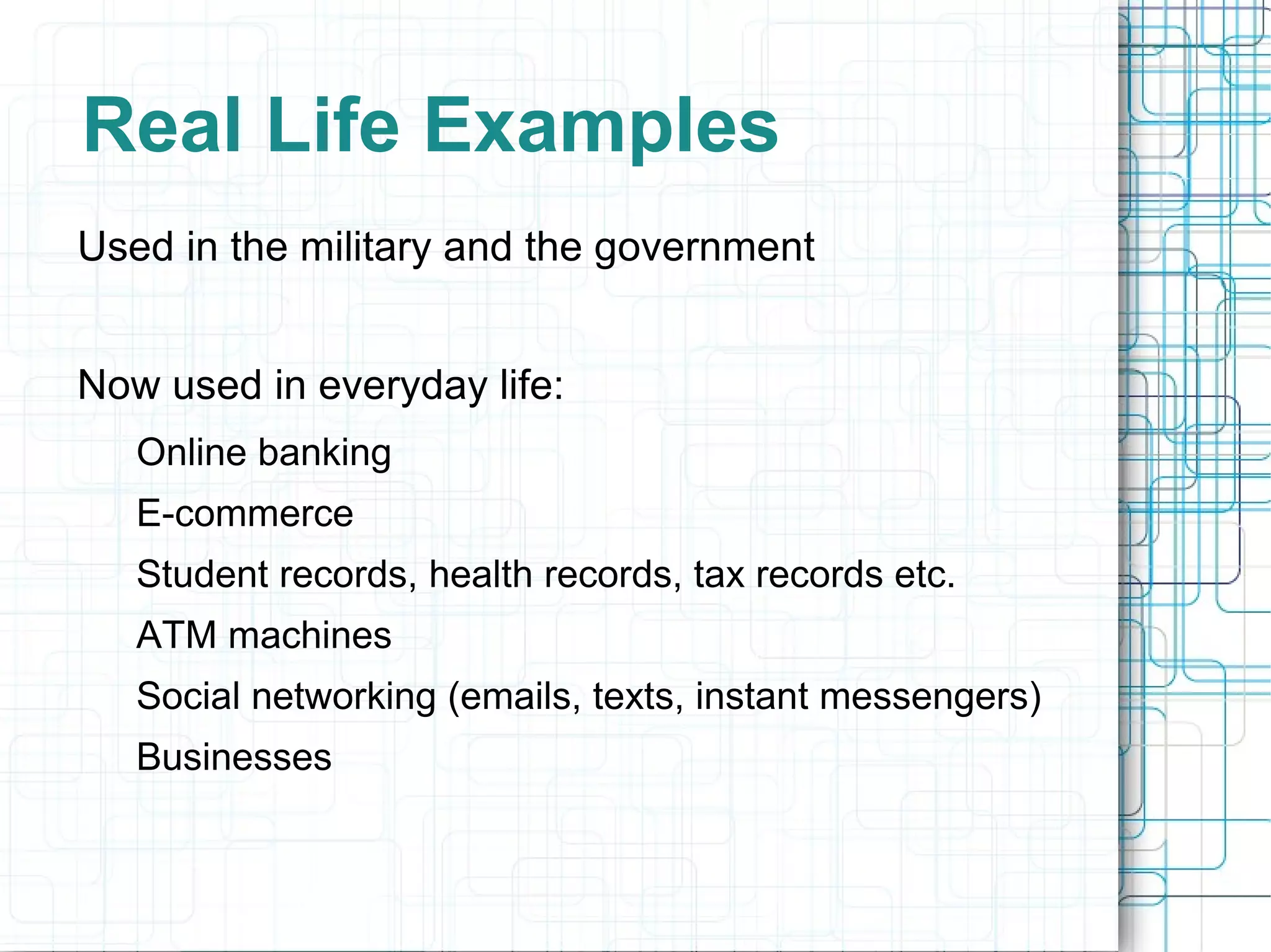 Data being passed through the Internet  ATM machines 