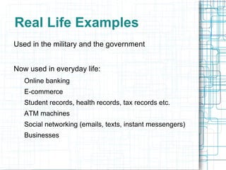 Data being passed through the Internet  ATM machines 