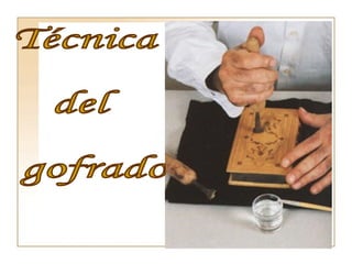 Técnica  del gofrado 