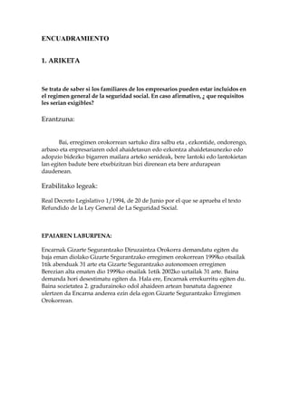 ENCUADRAMIENTO, 1. ARIKETA